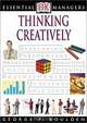 Essential Managers: Thinking Creatively (Essential Managers Series), George P. Boulden, George Bolden 