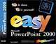 Easy Microsoft PowerPoint 2000, Laura Stewart 