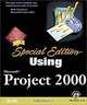 Using Microsoft Project 2000 (Special Edition), Tim Pyron, Rod Gill, Laura Stewart, Melette Pearce, Winston Meeker, Toby Brown, Ira Brown, Jo ellen Shires 