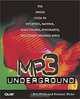 MP3 Underground: The Inside Guide to MP3 Music, Napster, RealJukebox, MusicMatch, and Hidden Internet Songs (With CD-ROM), Ron White, Michael White 