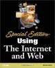 Special Edition Using the Internet and Web, Michael Miller 