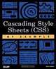 Cascading Style Sheets (CSS) by Example, Steve Callihan 