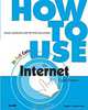 How to Use the Internet (8th Edition), Rogers Cadenhead 