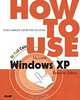 How to Use Microsoft Windows XP (Bestseller Edition), Walter Glenn 