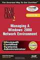 MCSA Managing a Windows 2000 Network Environment Exam Cram 2 (Exam Cram 70-218), Kalani Kirk Hausman, Ed Tittel, Kirk Hausman 
