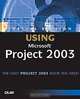 Special Edition Using Microsoft Project 2003 (Special Edition Using...), Tim Pyron 