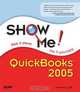 Show Me QuickBooks 2005 (Show Me Series), Gail Perry 