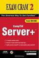 Server+ Certification Exam Cram 2 (Exam SKO-002) (Exam Cram 2), Marcraft International 