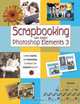 Scrapbooking with Adobe Photoshop Elements 3, Carla Rose 