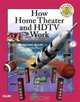 How Home Theater and HDTV Work (How It Works (Ziff-Davis/Que)), Michael Miller 