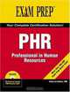 PHR Exam Prep: Professional in Human Resources (Exam Cram), Cathy Lee Gibson 