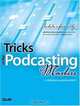 Tricks of the Podcasting Masters, Rob Walch, Mur Lafferty 