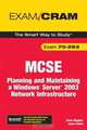 MCSE 70-293 Exam Cram: Planning and Maintaining a Windows Server 2003 Network Infrastructure, Diana Huggins, Jason Zandri 