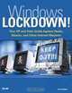 Windows Lockdown!: Your XP and Vista Guide Against Hacks, Attacks, and Other Internet Mayhem (Absolute Beginner