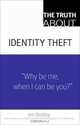 The Truth About Identity Theft (Truth About), Jim Stickley 