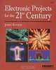 Electronic Projects for the 21st Century, John Iovine 