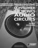 Troubleshooting Consumer Electronic Audio Circuits, Homer L. Davidson 