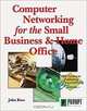Computer Networks for Small Business, John Ross, John A. Ross 