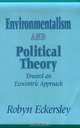Environmentalism and Political Theory: Toward an Ecocentric Approach (Environmental Public Policy Series), Robyn Eckersley 