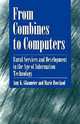 From Combines to Computers: Rural Services and Development in the Age of Information Technology (Suny Series, the New Inequalities), Amy K. Glasmeier, Marie Howland 