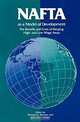 Nafta As a Model of Development: The Benefits and Costs of Merging High and Low Wage Areas, Richards S. Belous, Jonathan Lemco 