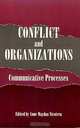 Conflict and Organizations: Communicative Processes (Suny Series, Human Communication Processes), Anne Maydan Nicotera 