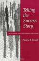 Telling the Success Story: Acclaiming and Disclaiming Discourse (Suny Series in Speech Communication), Pamela J. Benoit 