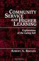 Community Service and Higher Learning: Explorations of the Caring Self, Robert A. Rhoads 