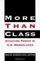 More Than Class: Studying Power in U.S. Workplaces (Suny Series in the Anthropology of Work), Ann E. Kingsolver 