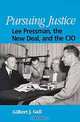 Pursuing Justice: Lee Pressman, the New Deal, and the Cio (Suny Series in American Labor History), Gilbert J. Gall 