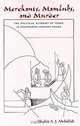 Merchants, Mamluks, and Murder: The Political Economy of Trade in Eighteenth-Century Basra (S U N Y SERIES IN THE SOCIAL AND ECONOMIC HISTORY OF THE MIDDLE EAST), Thabit A. J. Abdullah 
