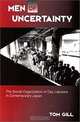 Men of Uncertainty: The Social Organization of Day Laborers in Contemporary Japan, Tom Gill 