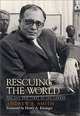 Rescuing the World: The Life and Times of Leo Cherne, Andrew F. Smith, Henry A. Kissinger 