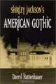 Shirley Jackson?s American Gothic, Darryl Hattenhauer 