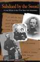 Subdued by the Sword: A Line Officer in the 121st New York Volunteers, James M. Greiner 