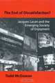 The End of Dissatisfaction: Jacques Lacan and the Emerging Society of Enjoyment (Psychoanalysis and Culture), Todd McGowan 