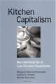 Kitchen Capitalism: Microenterprise in Low-Income Households (Suny Series in Urban Public Policy), Margaret S. Sherraden 