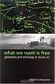 What We Want Is Free: Generosity And Exchange In Recent Art (S U N Y Series in Postmodern Culture), 