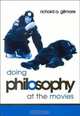 Doing Philosophy At The Movies, Richard Allen Gilmore 