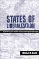 States Of Liberalization: Redefining The Public Sector In Integrated Europe (Suny Series in Global Politics), Mitchell P. Smith 