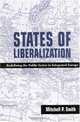 States of Liberalization: Redefining the Public Sector in Integrated Europe (SUNY Series in Global Politics), Mitchell P. Smith 