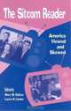 The Sitcom Reader: America Viewed And Skewed, 