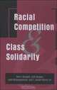 Racial Competition And Class Solidarity, Cliff Brown, John Brueggemann, T. Ralph, Jr. Peters 