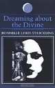 Dreaming About the Divine, Bonnelle Lewis Strickling 