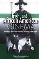 Irish and African American Cinema: Identifying Others and Performing Identities, 1980-2000, Maria Pramaggiore 