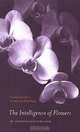 The Intelligence of Flowers, Maurice Maeterlinck 