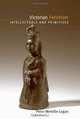 Victorian Fetishism: Intellectuals and Primitives (SUNY Series, Studies in the Long Nineteenth Century), Peter Melville Logan 