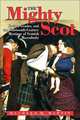The Mighty Scot: Nation, Gender, and the Nineteenth-century Mystique of Scottish Masculinity (SUNY Series, Studies in the Long Nineteenth Century), Maureen M. Martin 