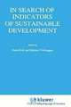 In Search of Indicators of Sustainable Development (Environment & Management, Vol 1), Onno Kuik, Harmen Verbruggen 