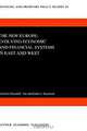 The New Europe: Evolving Economic and Financial Systems in East and West (Financial and Monetary Policy Studies, Vol 26), Donald E. Fair, Robert J. Raymond 